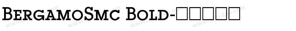 BergamoSmc Bold字体转换